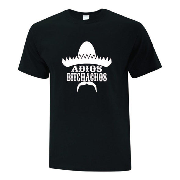 Adios Bitchachos TShirt - Printwell Custom Tees