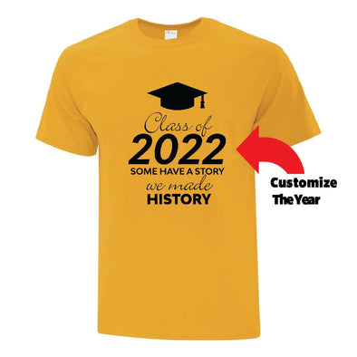 We Made History - Custom T Shirts Canada by Printwell