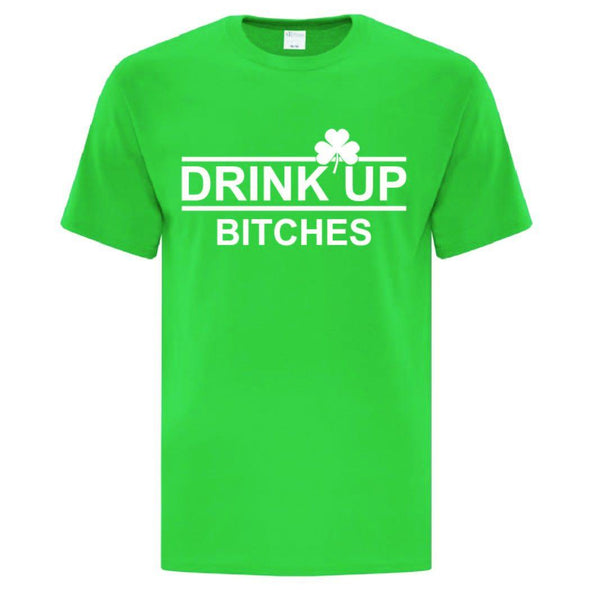 Drink Up Bitches TShirt - Printwell Custom Tees