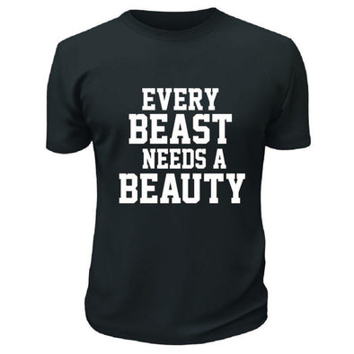 Every Beast Needs A Beauty TShirt - Printwell Custom Tees