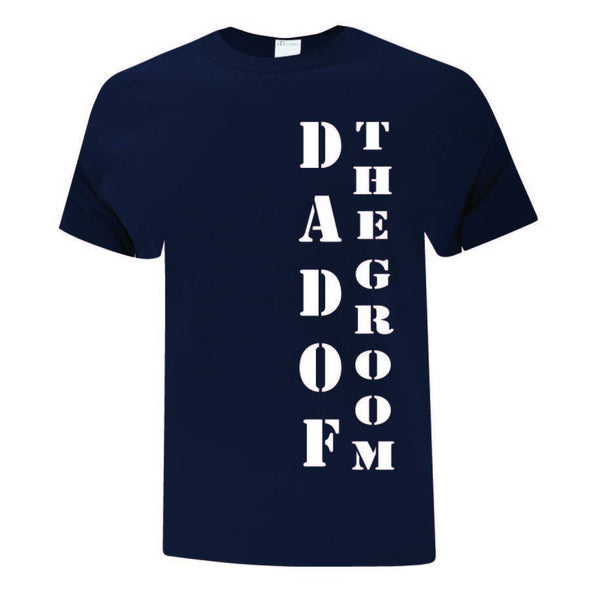 Dad of Groom from the Grooms Party Collection - Printwell Custom Tees