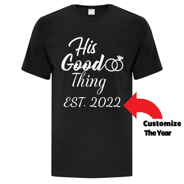 His Good Thing - Custom T Shirts Canada by Printwell