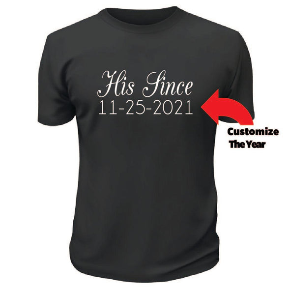 His Since TShirt - Custom T Shirts Canada by Printwell