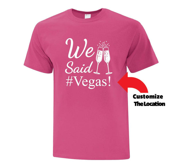 I Said Yes We Said Collection - Custom T Shirts Canada by Printwell