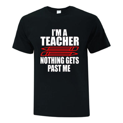 Nothing Gets Past Me TShirt - Printwell Custom Tees