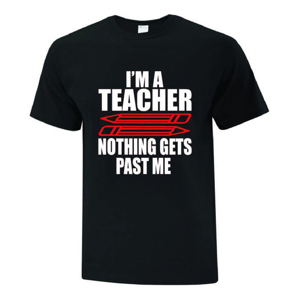 Nothing Gets Past Me TShirt - Printwell Custom Tees