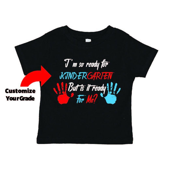 Im So Ready for Kindergarten TShirt - Printwell Custom Tees