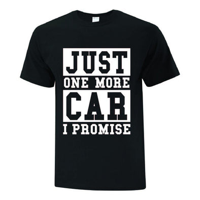 Just One More Car TShirt - Printwell Custom Tees