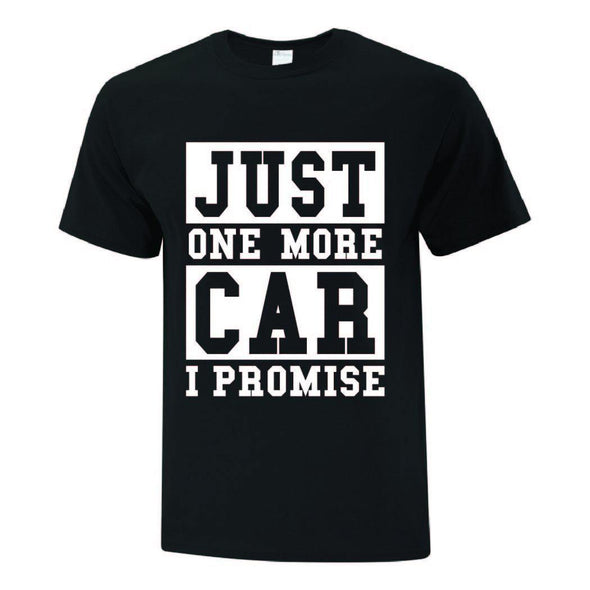 Just One More Car TShirt - Printwell Custom Tees