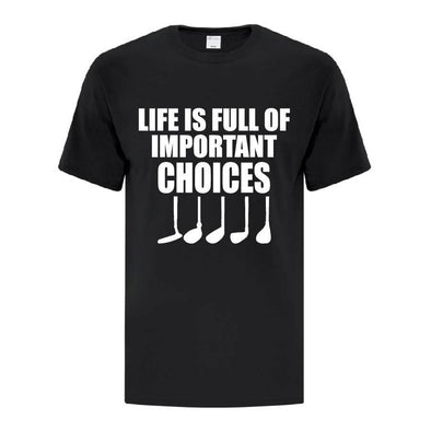 Important Choices TShirt - Printwell Custom Tees