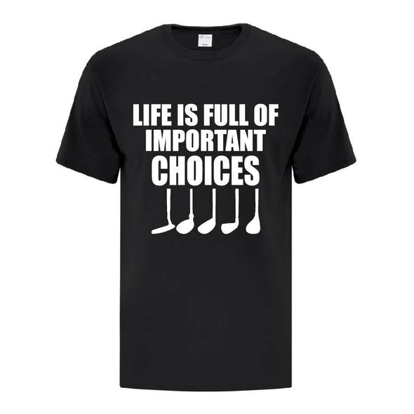 Important Choices TShirt - Printwell Custom Tees
