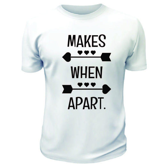 Nothing When Apart TShirts - Printwell Custom Tees