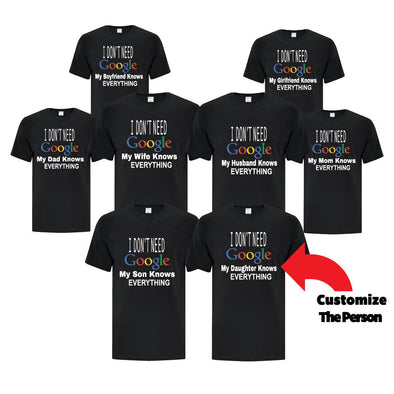 I Don't Need Google - Custom T Shirts Canada by Printwell