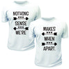 Nothing When Apart TShirts - Printwell Custom Tees
