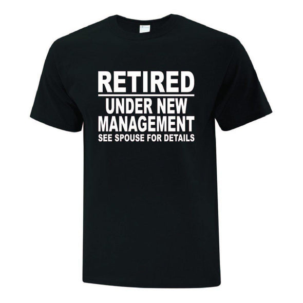 Retired New Management TShirt - Printwell Custom Tees