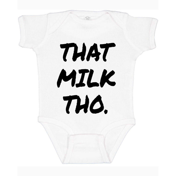 That Milk Tho Baby Jumper - Custom T Shirts Canada by Printwell