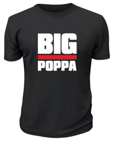 Big Poppa T-Shirt - Printwell Custom Tees