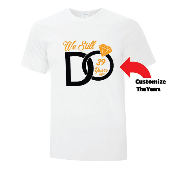 We Still Do Collection - Custom T Shirts Canada by Printwell