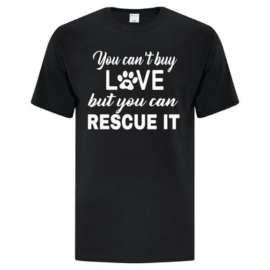 Can't Buy Love Rescue It - Custom T Shirts Canada by Printwell