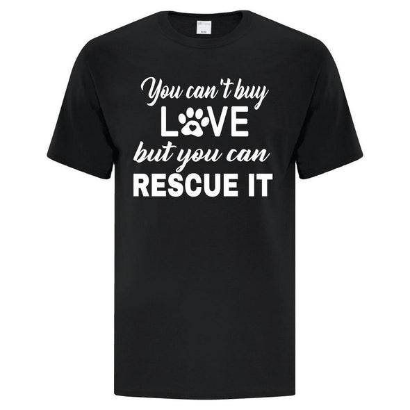 Can't Buy Love Rescue It - Custom T Shirts Canada by Printwell
