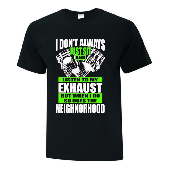 Listen To my Exhaust TShirt - Printwell Custom Tees