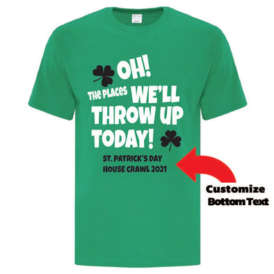 Oh! The Places We'll Throw Up Today TShirt - Custom T Shirts Canada by Printwell